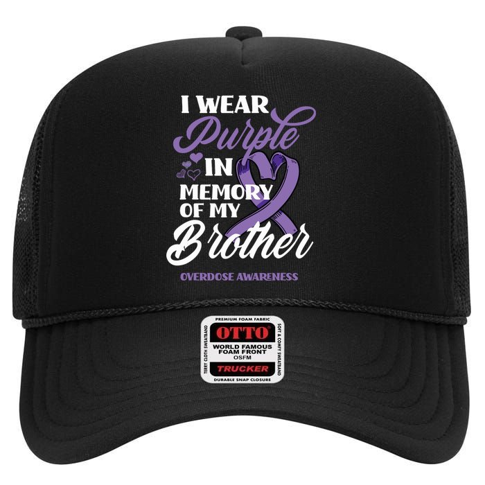 I Wear Purple In Memory Of My Brother Overdose Awareness High Crown Mesh Back Trucker Hat