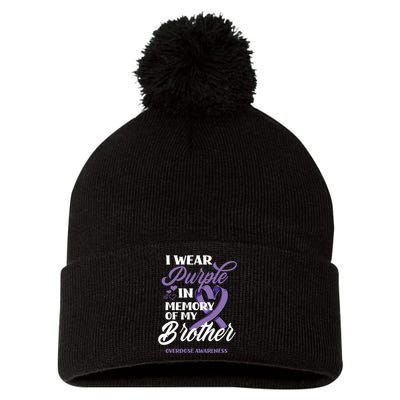 I Wear Purple In Memory Of My Brother Overdose Awareness Pom Pom 12in Knit Beanie