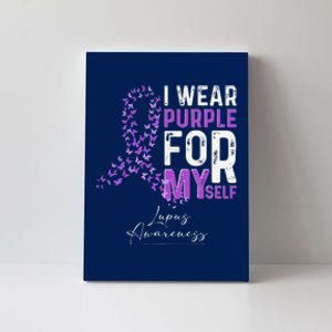 I Wear Purple For Myself Support Lupus Awareness Day Ribbon Canvas