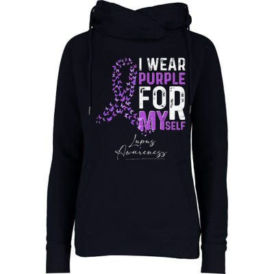 I Wear Purple For Myself Support Lupus Awareness Day Ribbon Womens Funnel Neck Pullover Hood