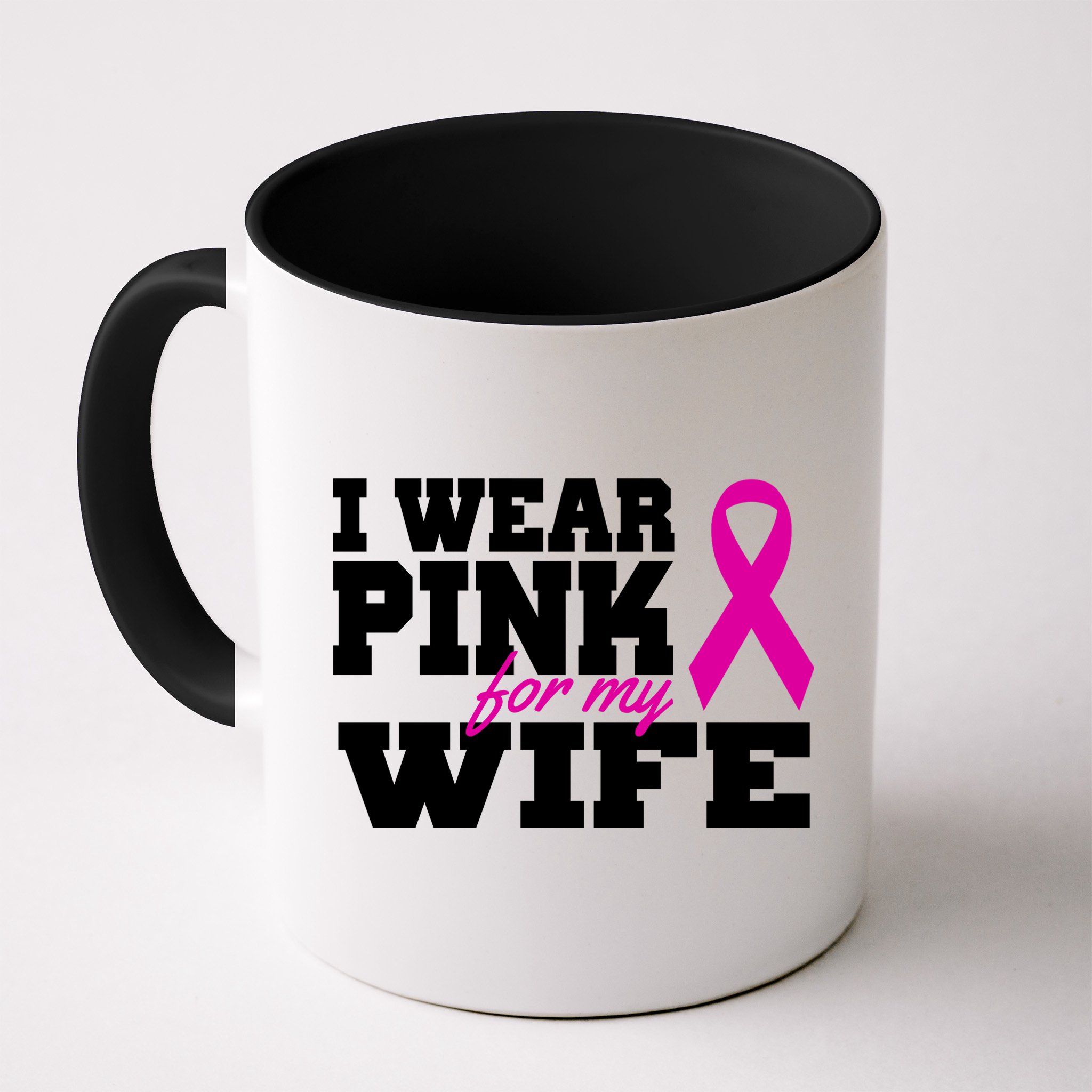 I Wear Pink For My Wife Breast Cancer Mug