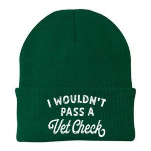 I Wouldnt Pass A Vet Check Funny Vet Humo Knit Cap Winter Beanie