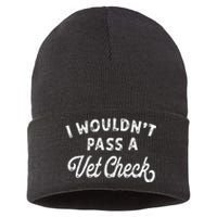 I Wouldnt Pass A Vet Check Funny Vet Humo Sustainable Knit Beanie