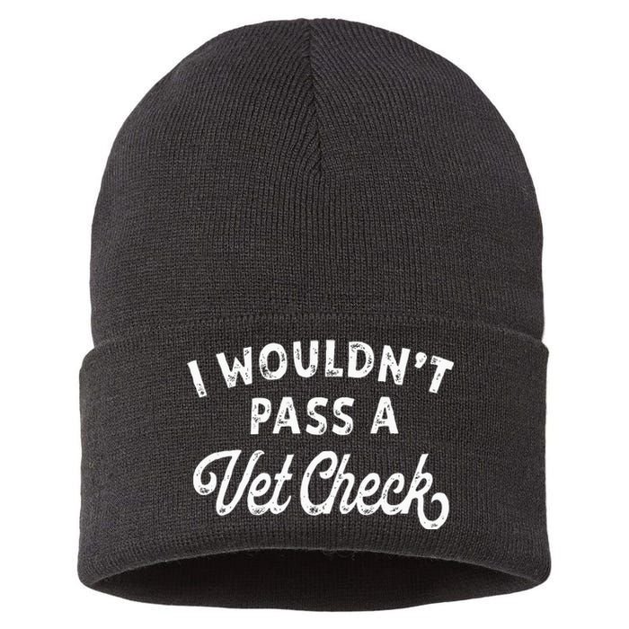 I Wouldnt Pass A Vet Check Funny Vet Humo Sustainable Knit Beanie