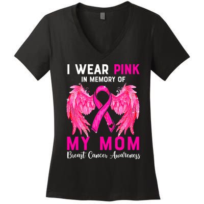 I Wear Pink For My Mom Breast Cancer Awareness Angel Wings Women's V-Neck T-Shirt