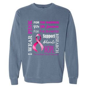 I Wear Pink Breast Cancer Awareness Support Motivation Great Gift Garment-Dyed Sweatshirt