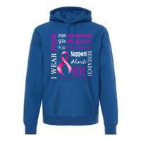 I Wear Pink Breast Cancer Awareness Support Motivation Great Gift Premium Hoodie