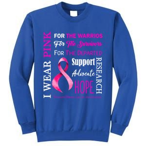 I Wear Pink Breast Cancer Awareness Support Motivation Great Gift Tall Sweatshirt