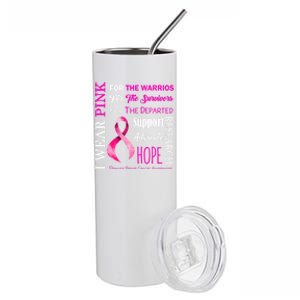 I Wear Pink Breast Cancer Awareness Support Motivation Great Gift Stainless Steel Tumbler