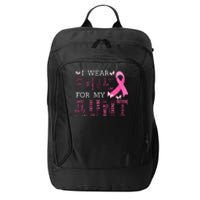 I Wear Pink For My Aunt Breast Cancer Awareness Pink Ribbon City Backpack