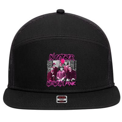 I Wear Pink For Breast Cancer In October Halloween Movies 7 Panel Mesh Trucker Snapback Hat