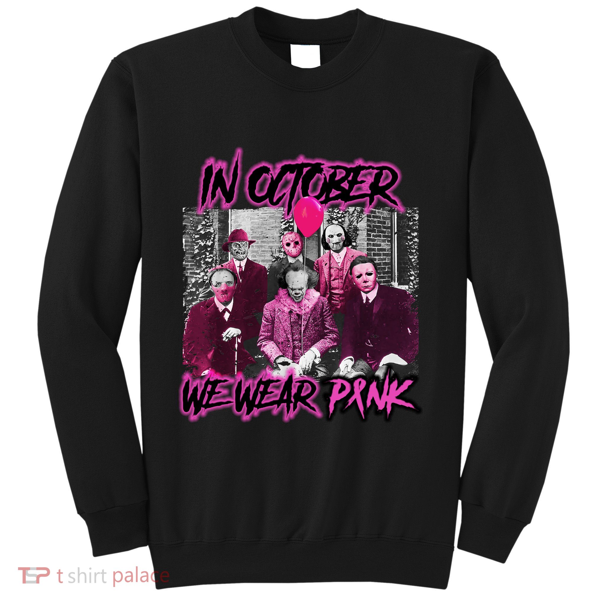I Wear Pink For Breast Cancer In October Halloween Movies Sweatshirt
