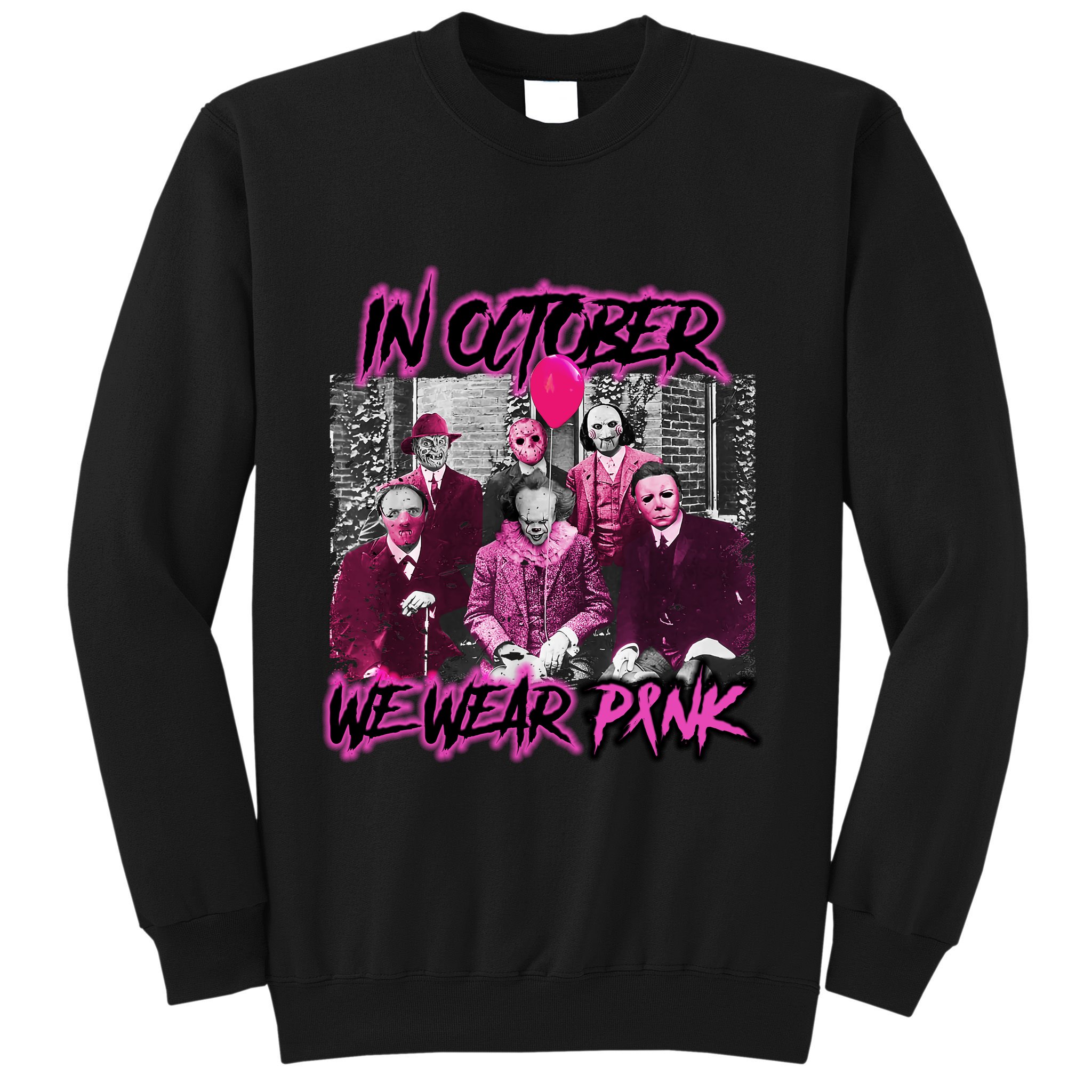 I Wear Pink For Breast Cancer In October Halloween Movies Sweatshirt