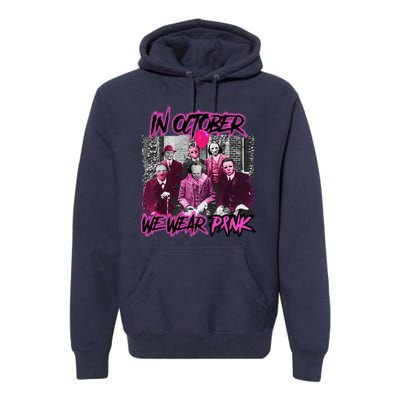 I Wear Pink For Breast Cancer In October Halloween Movies Premium Hoodie