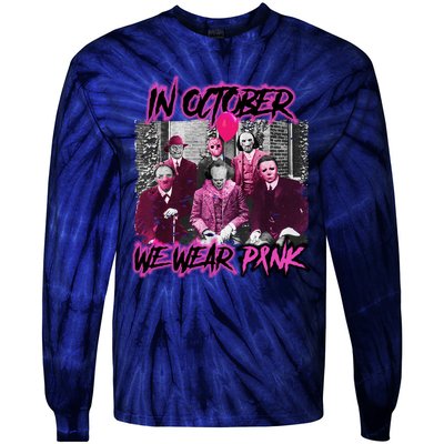 I Wear Pink For Breast Cancer In October Halloween Movies Tie-Dye Long Sleeve Shirt