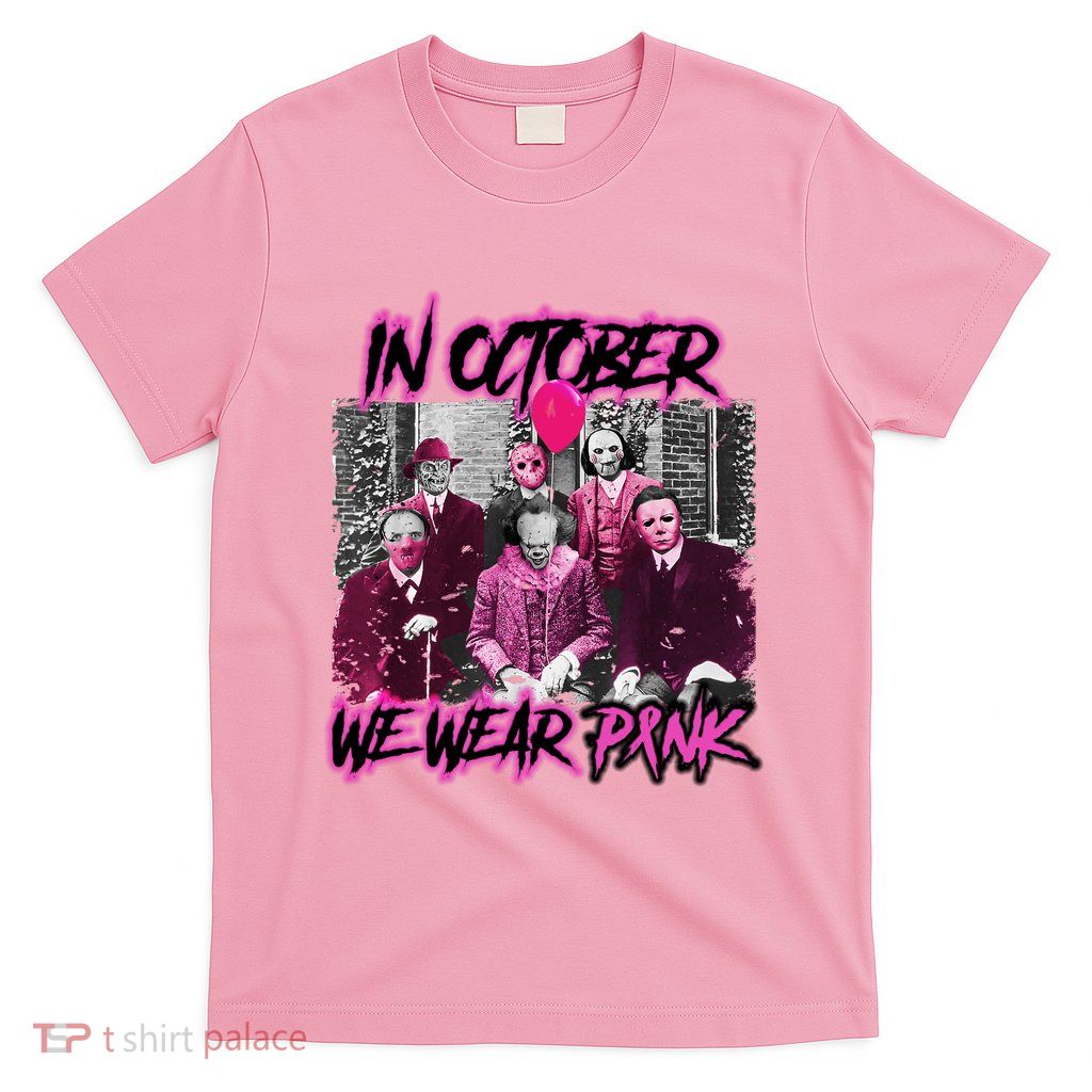 I Wear Pink For Breast Cancer In October Halloween Movies T-Shirt