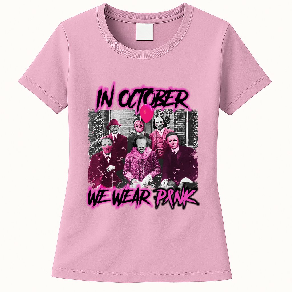 I Wear Pink For Breast Cancer In October Halloween Movies Womens T-Shirt