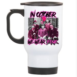 I Wear Pink For Breast Cancer In October Halloween Movies Stainless Steel Travel Mug