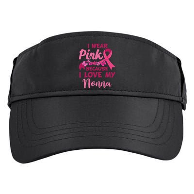 I Wear Pink I Love My Nonna Breast Cancer Awareness Adult Drive Performance Visor