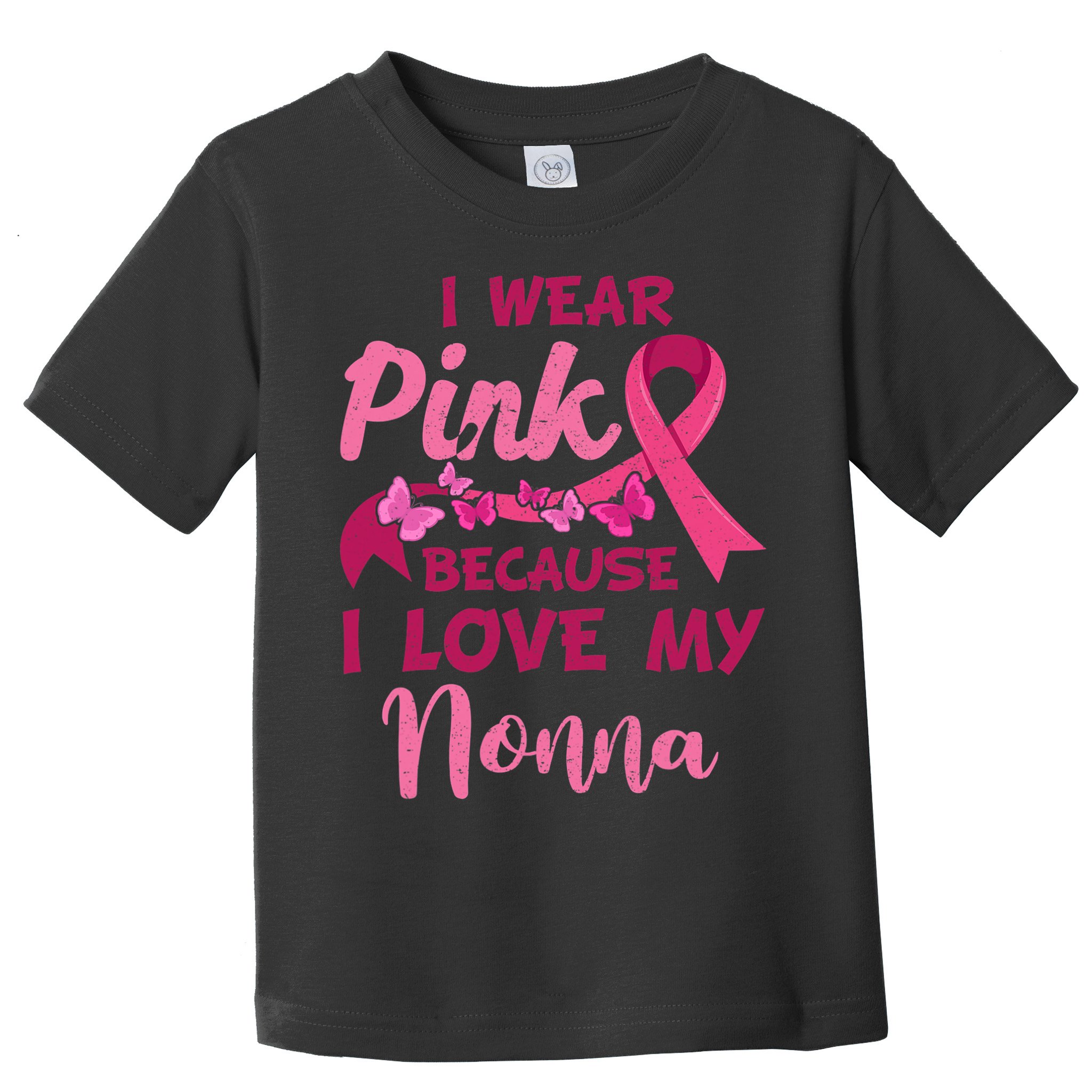 I Wear Pink I Love My Nonna Breast Cancer Awareness Toddler T-Shirt