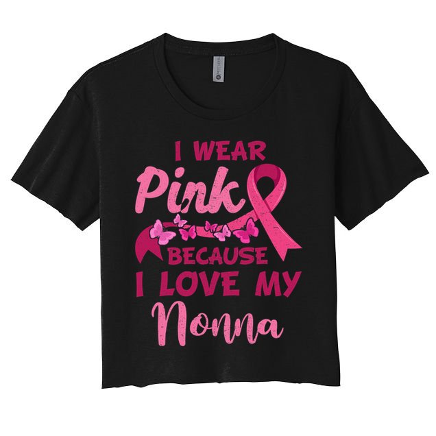 I Wear Pink I Love My Nonna Breast Cancer Awareness Crop Top