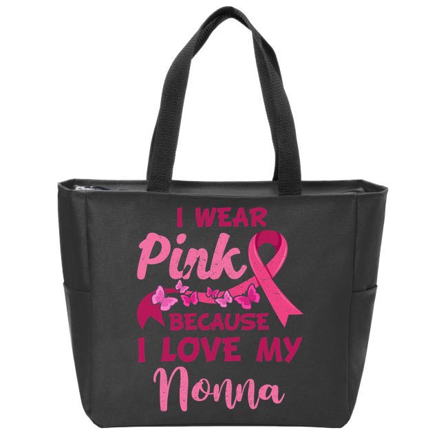 I Wear Pink I Love My Nonna Breast Cancer Awareness Zip Tote Bag