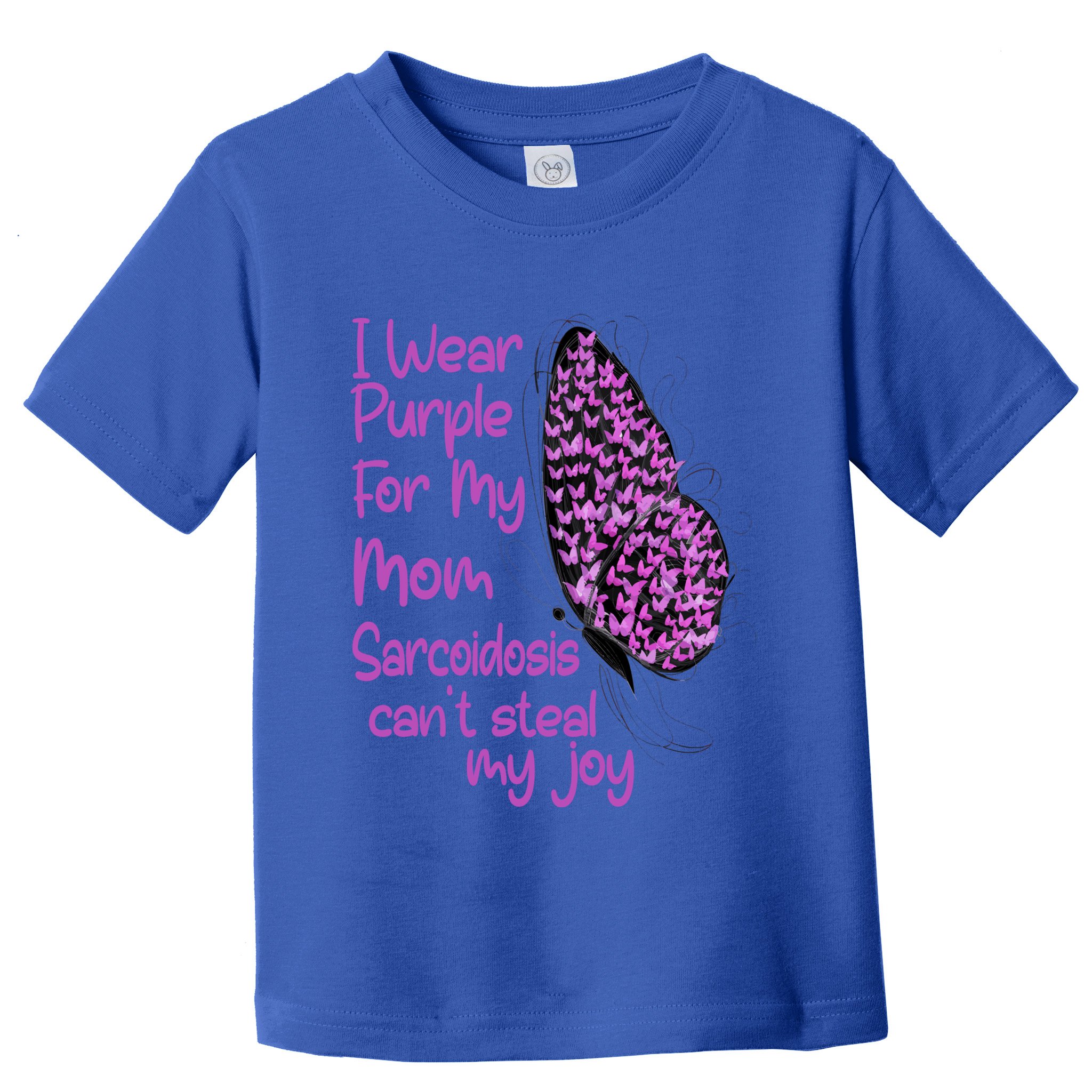I Wear Purple For Mom Sarcoidosis Awareness Month Great Gift Toddler T-Shirt