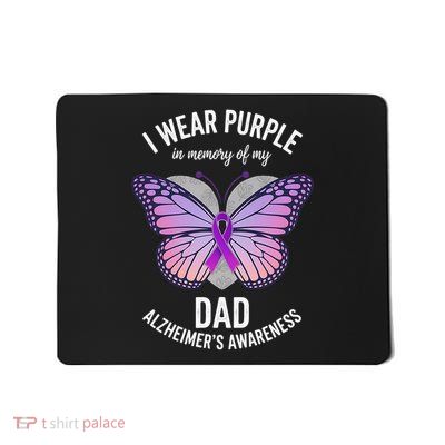 I Wear Purple In Memory Of My Dad Alzheimers Awareness Mousepad