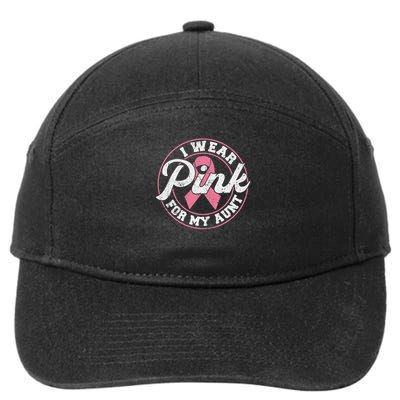 I Wear Pink For My Aunt Breast Cancer Awareness Gift 7-Panel Snapback Hat