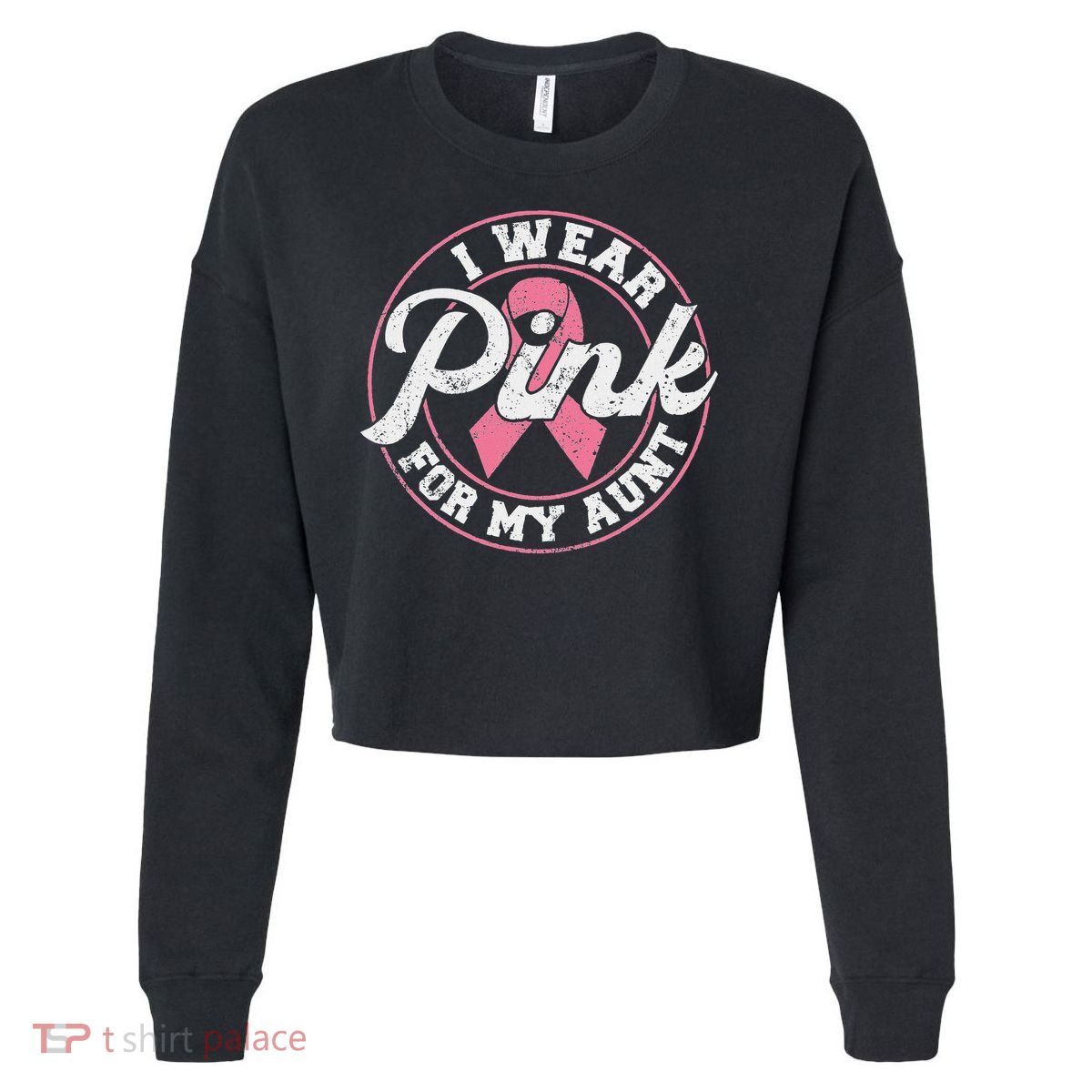 I Wear Pink For My Aunt Breast Cancer Awareness Gift Cropped Pullover Crew
