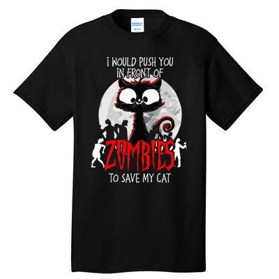 I Would Push You Zombies Cats Zombie Cat Cute Black Cat Tall T-Shirt