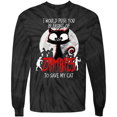 I Would Push You Zombies Cats Zombie Cat Cute Black Cat Tie-Dye Long Sleeve Shirt