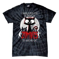 I Would Push You Zombies Cats Zombie Cat Cute Black Cat Tie-Dye T-Shirt