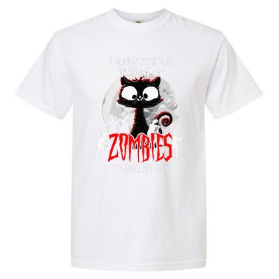 I Would Push You Zombies Cats Zombie Cat Cute Black Cat Garment-Dyed Heavyweight T-Shirt