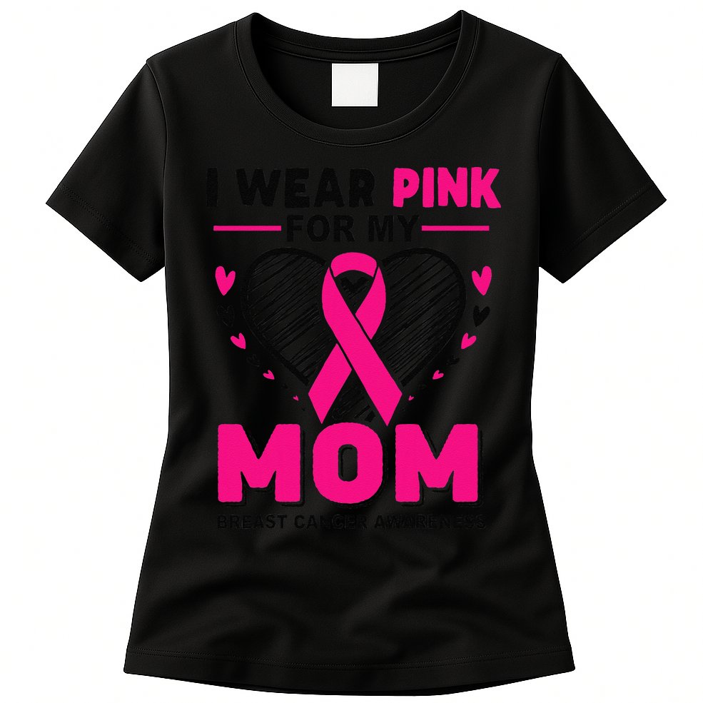 I Wear Pin.K For My Mom Breast Cancer Awareness Supporter Womens T-Shirt