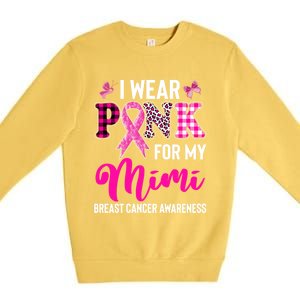 I Wear Pink For My Mimi Cute Gift Premium Crewneck Sweatshirt