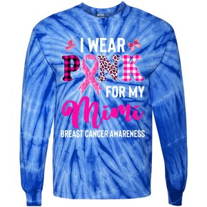 I Wear Pink For My Mimi Cute Gift Tie-Dye Long Sleeve Shirt