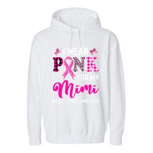 I Wear Pink For My Mimi Cute Gift Garment-Dyed Fleece Hoodie