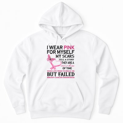 I Wear Pink For Myself My Scars But Failed Breast Cancer Hoodie