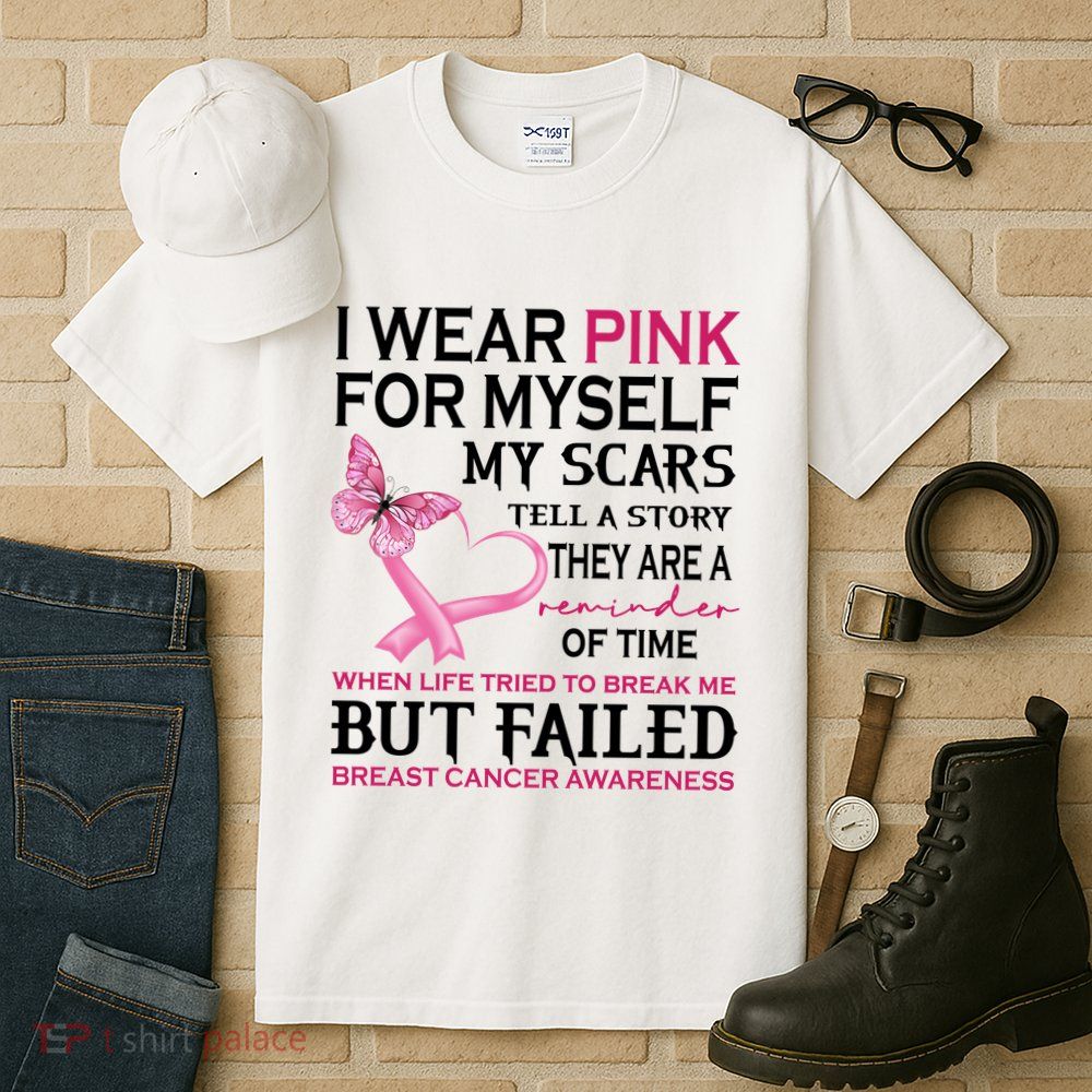 I Wear Pink For Myself My Scars But Failed Breast Cancer Tall T-Shirt