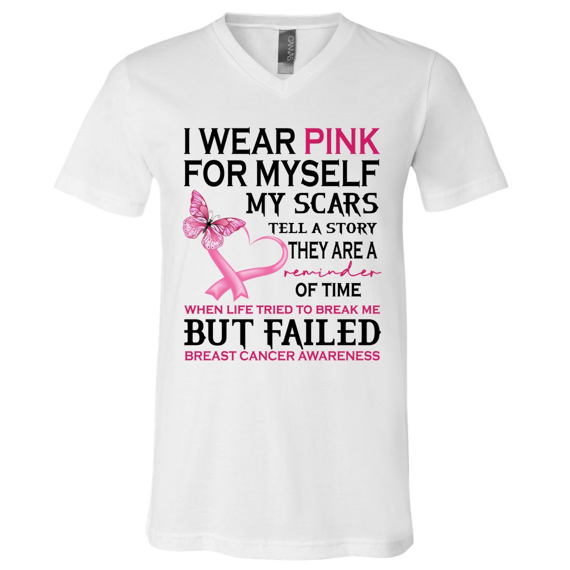 I Wear Pink For Myself My Scars But Failed Breast Cancer V-Neck T-Shirt