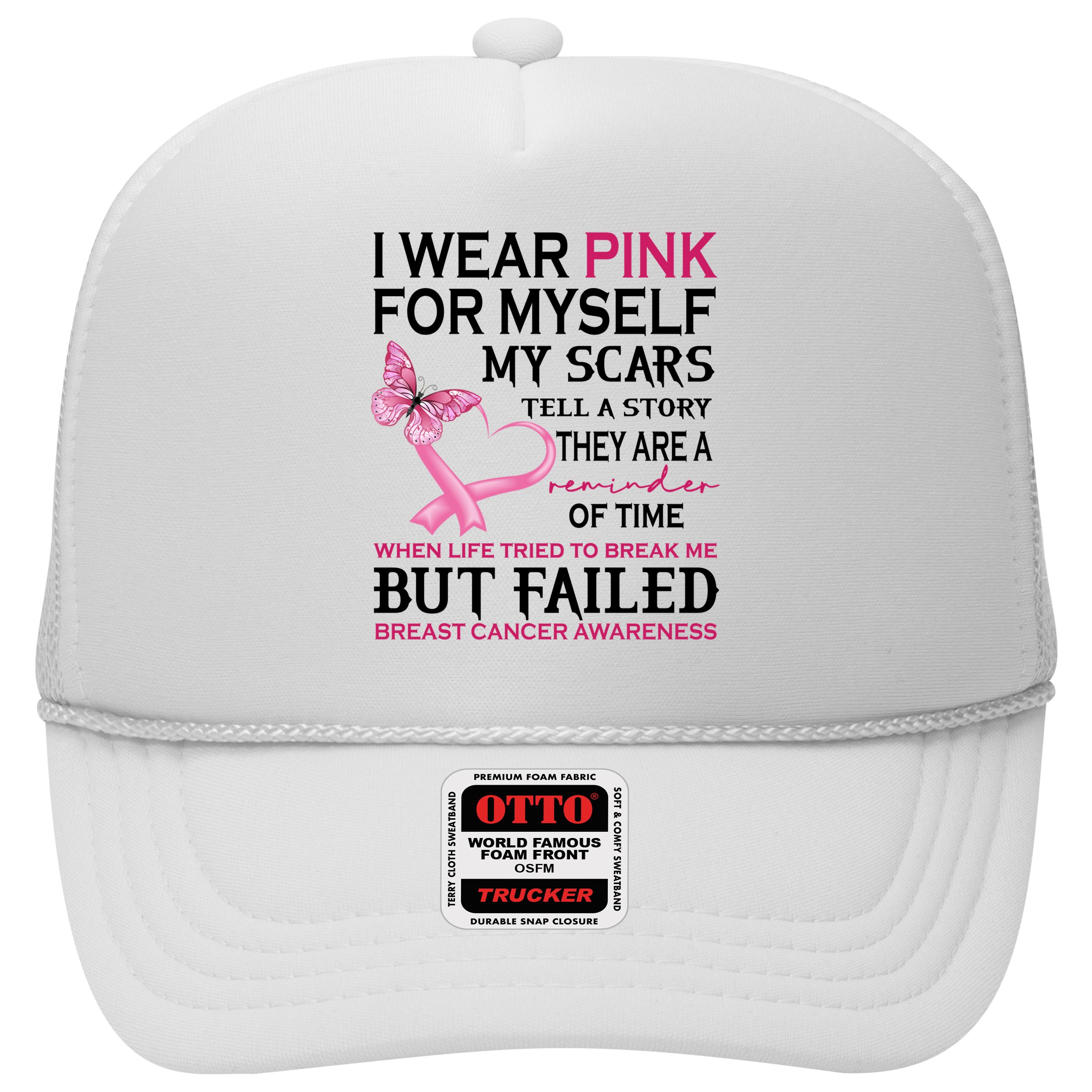 I Wear Pink For Myself My Scars But Failed Breast Cancer Hat
