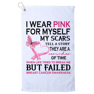 I Wear Pink For Myself My Scars But Failed Breast Cancer Golf Towel