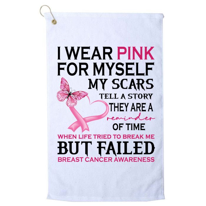 I Wear Pink For Myself My Scars But Failed Breast Cancer Golf Towel