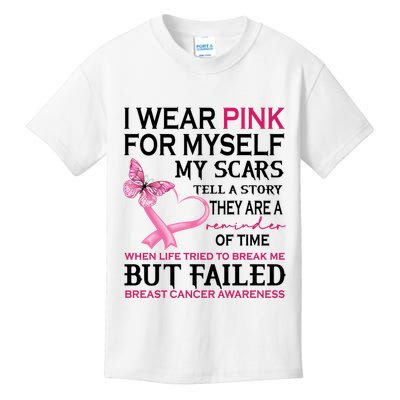 I Wear Pink For Myself My Scars But Failed Breast Cancer Kids T-Shirt
