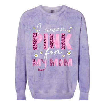 I Wear Pink For My Mom Breast Cancer Awareness Survivor Colorblast Crewneck Sweatshirt