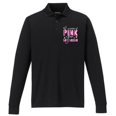 I Wear Pink For My Mom Breast Cancer Awareness Survivor Performance Long Sleeve Polo