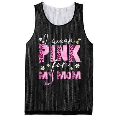 I Wear Pink For My Mom Breast Cancer Awareness Survivor Mesh Reversible Basketball Jersey Tank