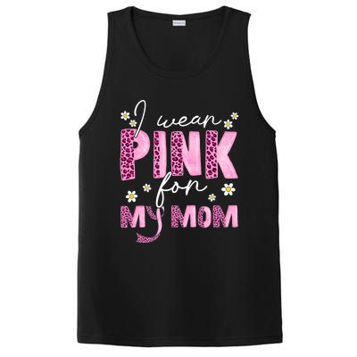 I Wear Pink For My Mom Breast Cancer Awareness Survivor PosiCharge Competitor Tank