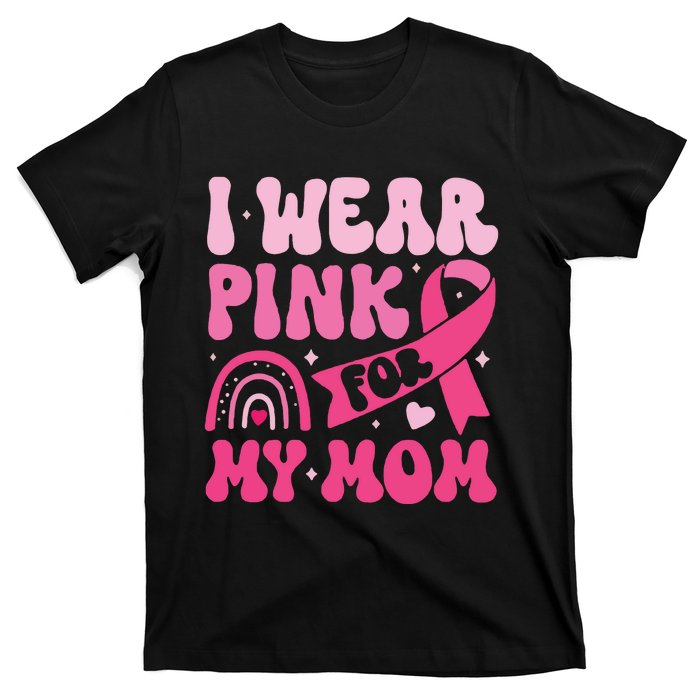 I Wear Pin For My Mom T-Shirt